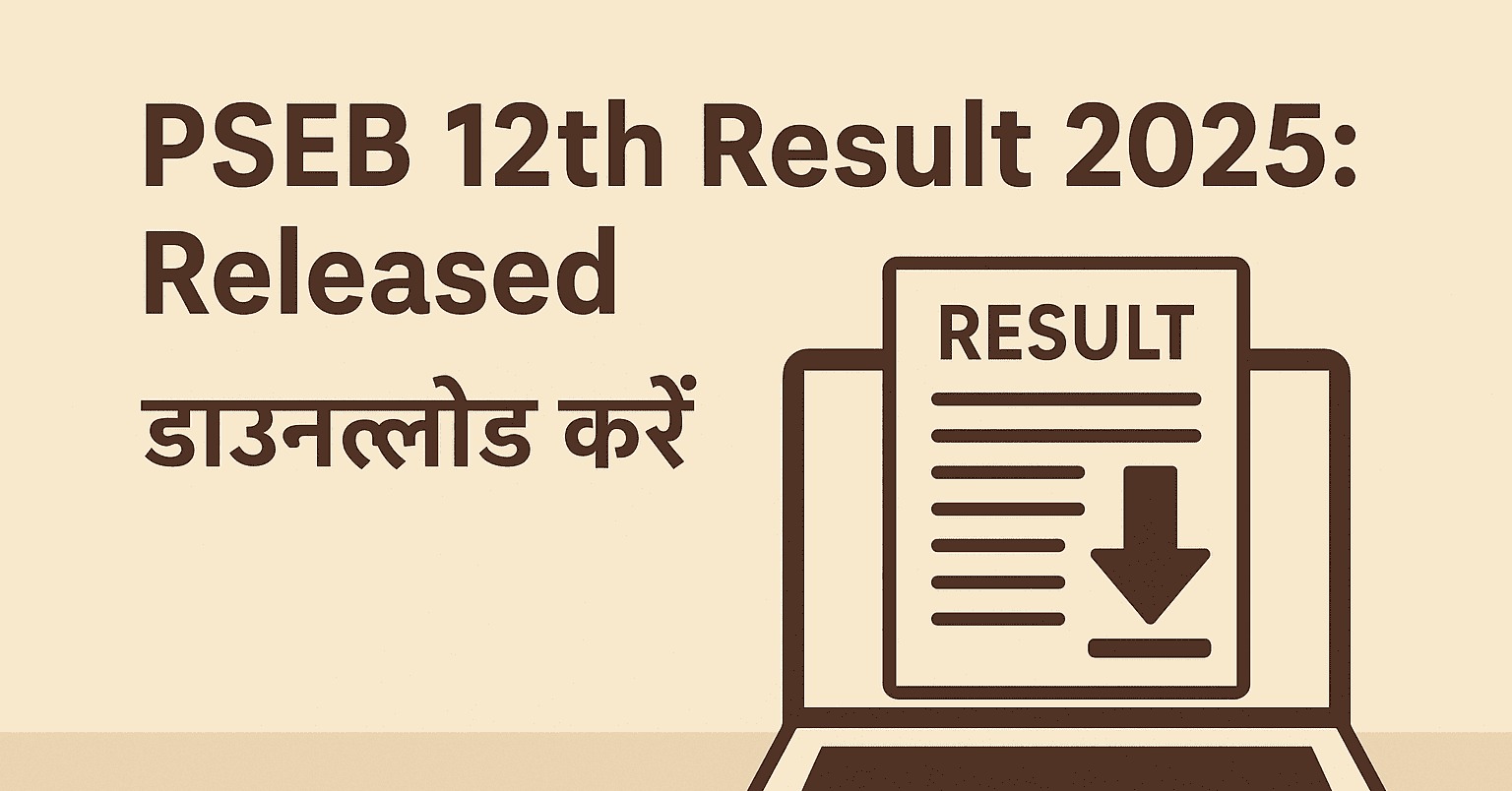 PSEB 12th Result 2025: Released Download Now